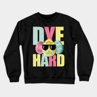 Dye Hard Crewneck Sweatshirt